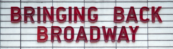 Bringing Back Broadway Bringing Back Broadway