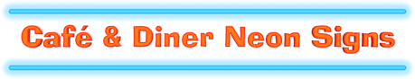 Cafe & Diner Neon Signs