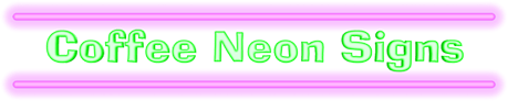 Coffee Neon Signs