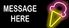 Custom Message Hard Ice Cream Cone Neon Sign