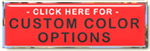 Custom Color Options - Click here for details