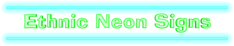 Ethnic Neon Signs