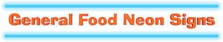 General Food Neon Signs