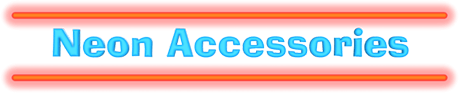 Neon Accessories