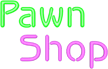 Pawn Shop Neon Signs