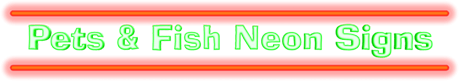 Pets & Fish Neon Signs
