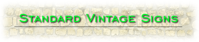 Standard Vintage Signs Standard Vintage Signs