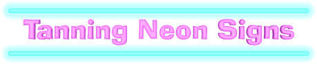 Tanning Neon Signs