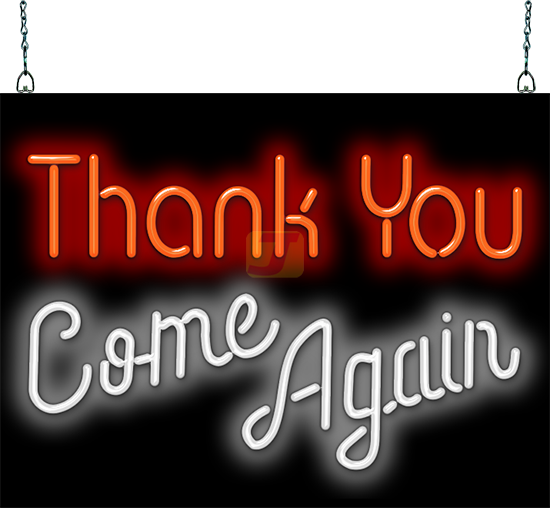 Thank You Come Again Neon Sign