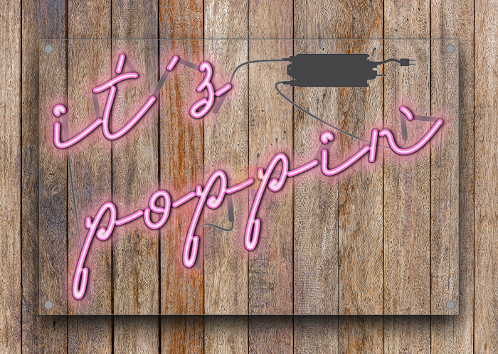 It's Poppin' Neon Sign