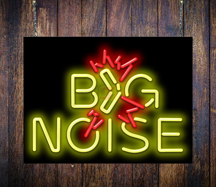 Big Noise Neon Sign