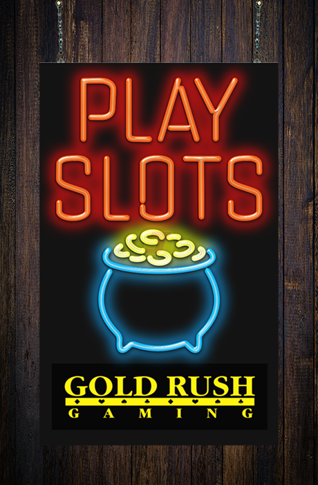 Play Slots Gold Rush Gaming Neon Sign