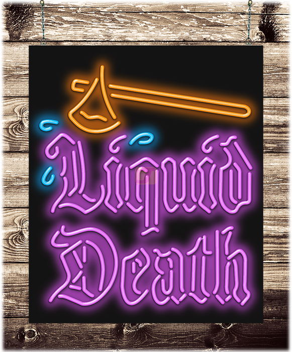 Liquid Death Neon Sign