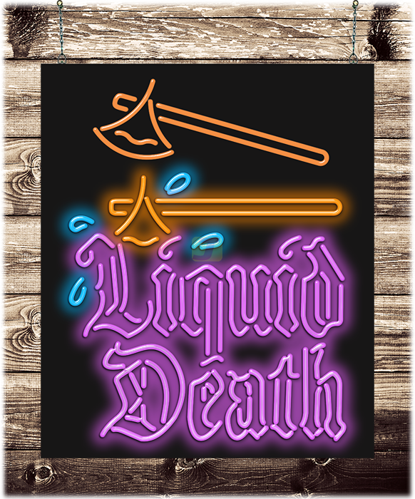 Liquid Death Neon Sign