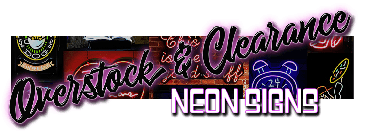 Overstock and Clearance Neon Signs from Jantec Neon Products Bath