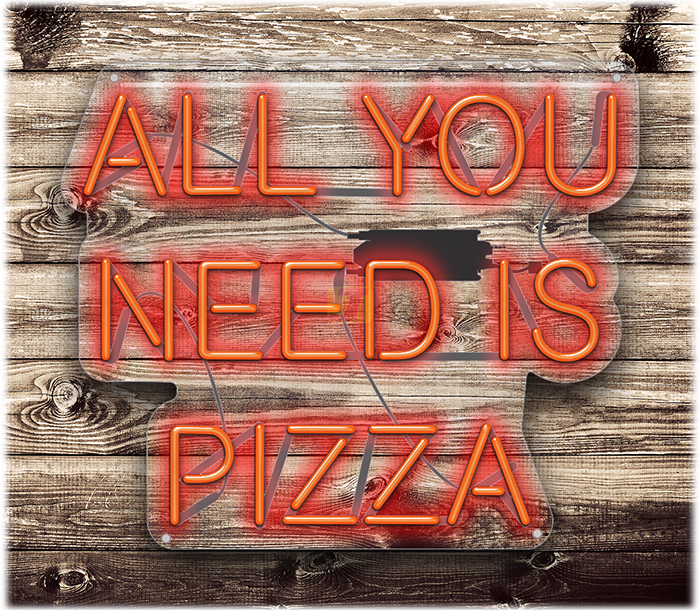 All You Need Is Pizza Neon Sign