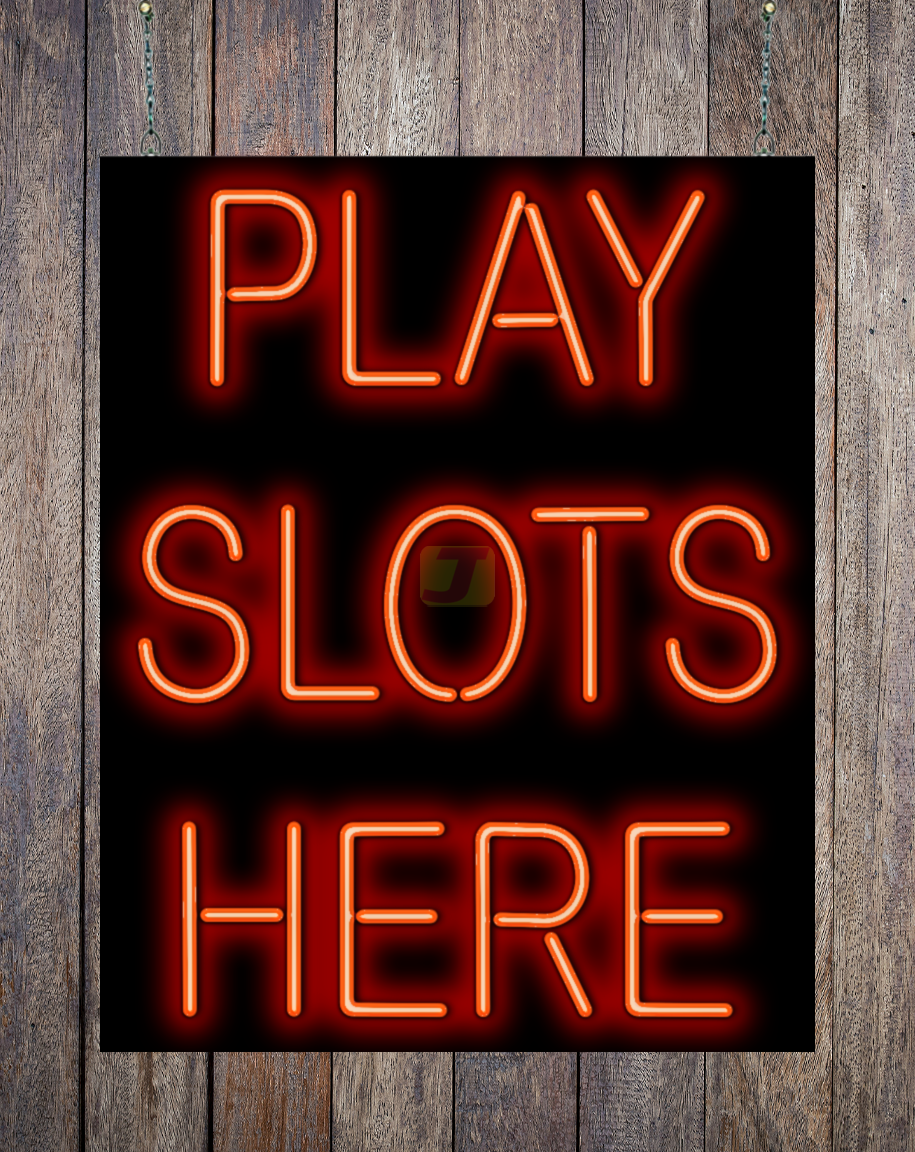 Play Slots Here Neon Sign