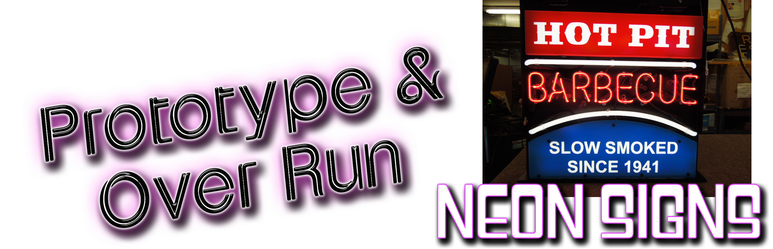 Prototype & Over Run Neon Sign - Clearance