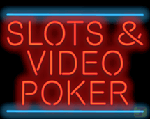 Slots & Video Poker Neon Sign