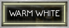 WARM WHITE (add $50)