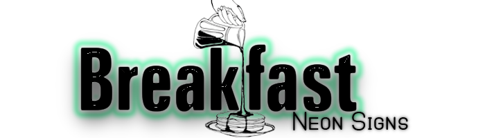 Breakfast Neon Signs