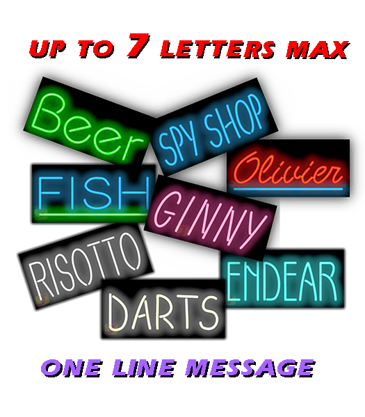 Custom Message Neon Sign - 7 Letters Max