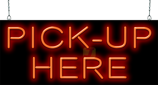 Pick-Up Here Neon Sign