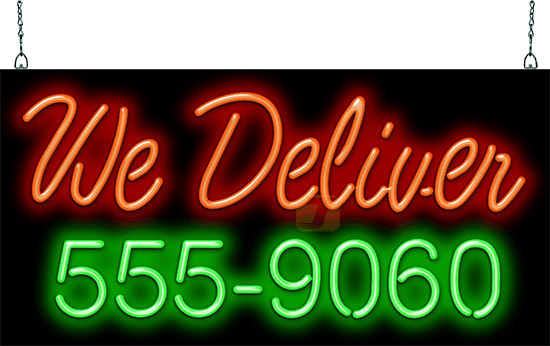 We Deliver with Your Phone Number Neon Sign (7 Digits)