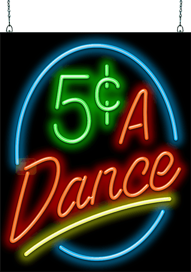 5 Cents A Dance Neon Sign