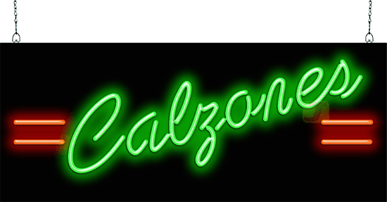 Calzones Neon Sign