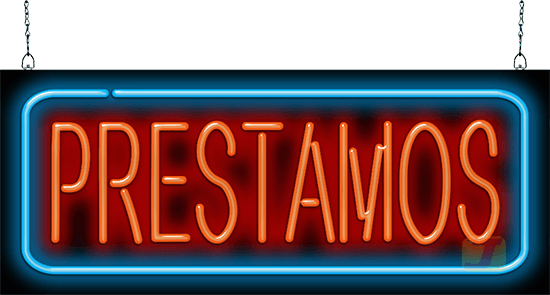 Spanish Loans (Prestamos) Neon Sign