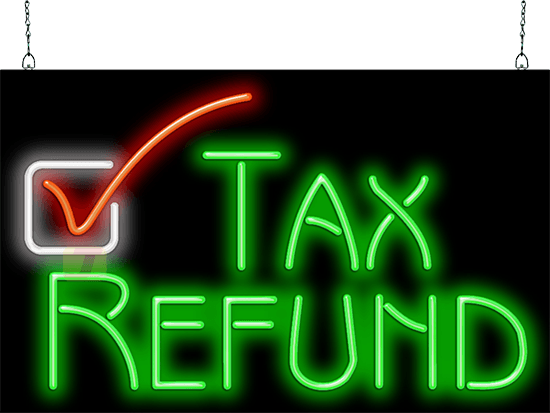 Tax Refund Neon Sign