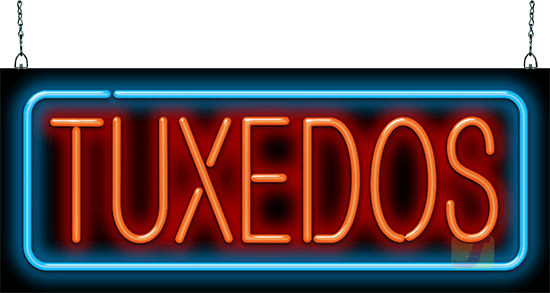 Tuxedos Neon Sign
