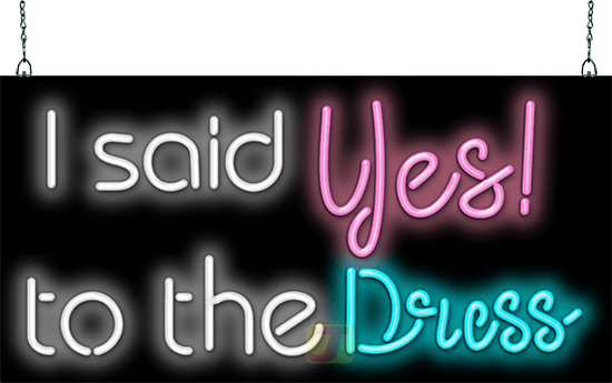 I Said Yes To the Dress Wedding Neon Sign