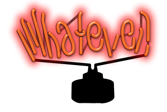 Whatever Neon Sculpture