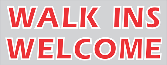 WALK INS WELCOME Window  Cling