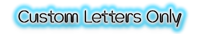 Letters Only Neon Signs