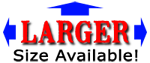 Larger Size Option Available