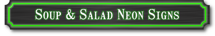 Soup & Salad Neon Signs