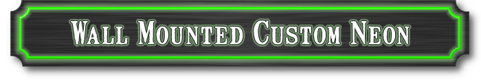 Wall Mounted Custom Neon