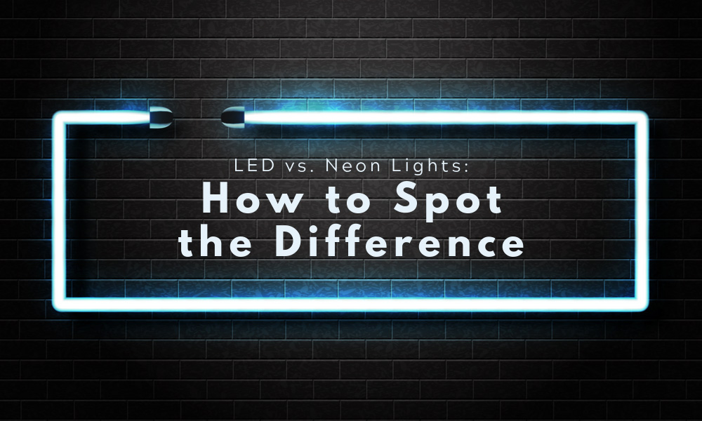 LED vs. Neon Lights: How to Spot the Difference LED vs. Neon Lights: How to Spot the Difference